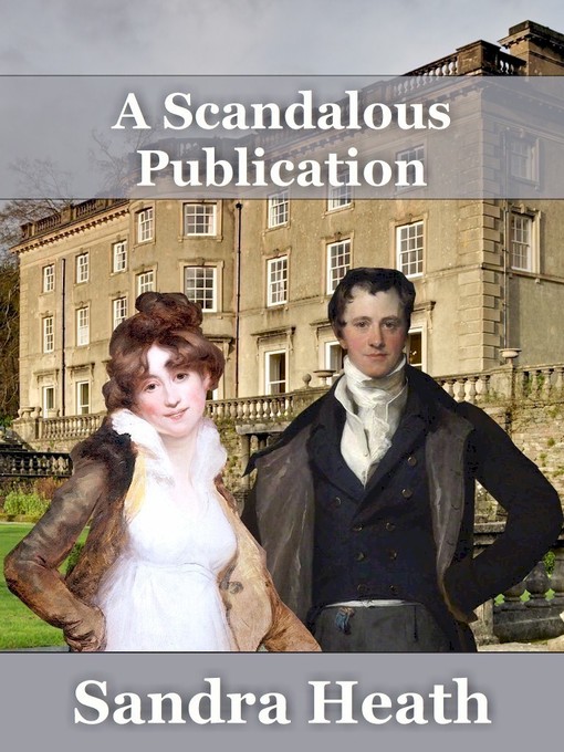 Title details for A Scandalous Publication by Sandra Heath - Available
